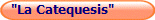 "La Catequesis"