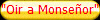 "Oir a Monse�or"